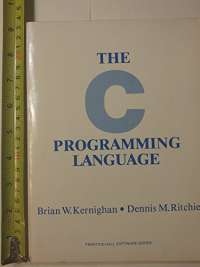 The C Programming Language (Prentice-Hall software series)