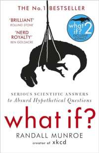 What If?: Serious Scientific Answer to Absurd Hypothetical Questions