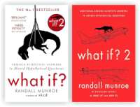 Randall Munroe 2 Books Collection Set (What If?: Serious Scientific Answers to Absurd Hypothetical Questions & What If? 2: Additional Serious Scientific Answers to Absurd Hypothetical Questions)