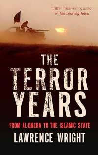 The Terror Years: From al-Qaeda to the Islamic State