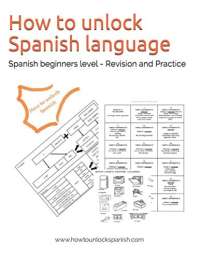 How to unlock Spanish language: Spanish beginners level revision and practice (Beginners revision and practice)