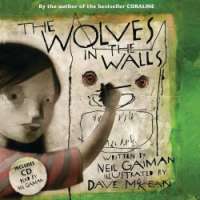 The Wolves in the Walls: Dave McKean, Neil Gaiman