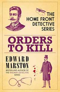 Orders to Kill: The compelling WWI murder mystery series: 9 (Home Front Detective)