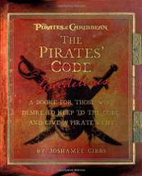 The Pirates' Guidelines: A Booke for Those Who Desire to Keep to the Code and Live a Pirate's Life ("Pirates of the Caribbean")