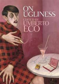 On Ugliness: Umberto Eco