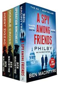 Ben Macintyre Collection 4 Books Set (Agent Zigzag, A Spy Among Friends, Double Cross, Operation Mincemeat)