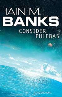 Consider Phlebas: A Culture Novel (The Culture)