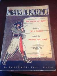 "The Pirates of Penzance" Vocal Score: Or the Slave of Duty