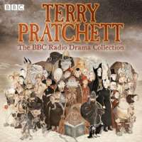 Terry Pratchett: The BBC Radio Drama Collection: Seven full-cast dramatisations